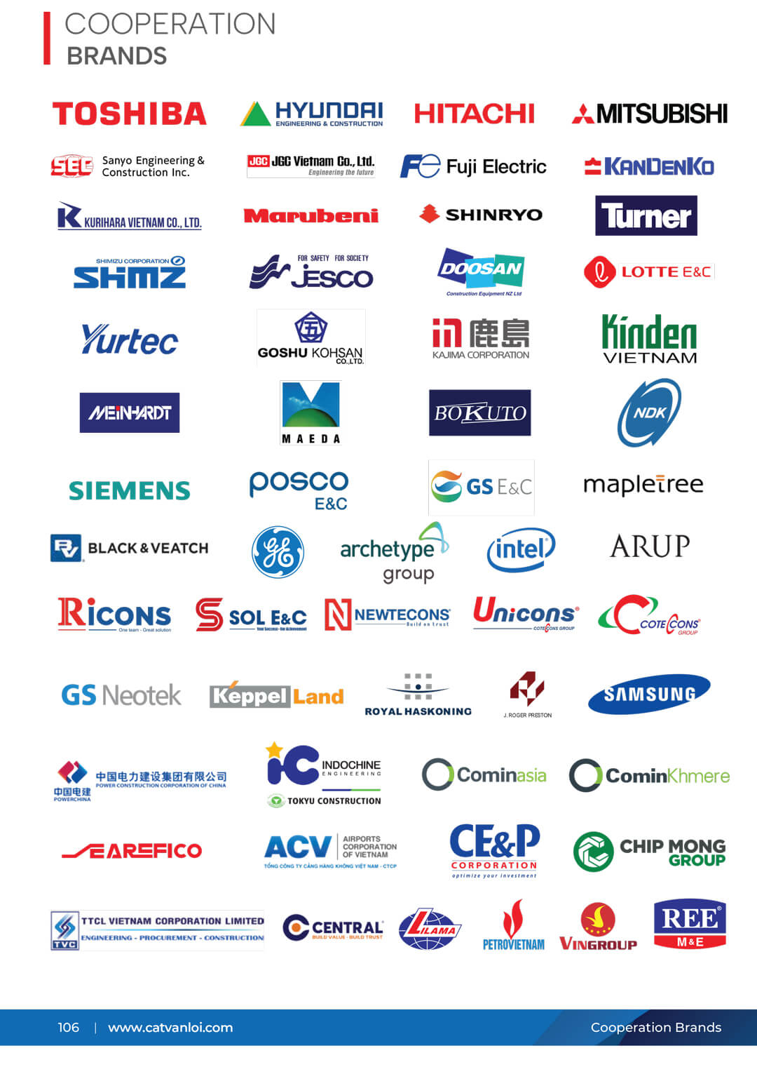 Cat Van Loi is proud to partner with leading companies such as TOSHIBA, Hitachi, Shinryo, Kinden, Conteccons, Ricons, Newtecons, and VinGroup...